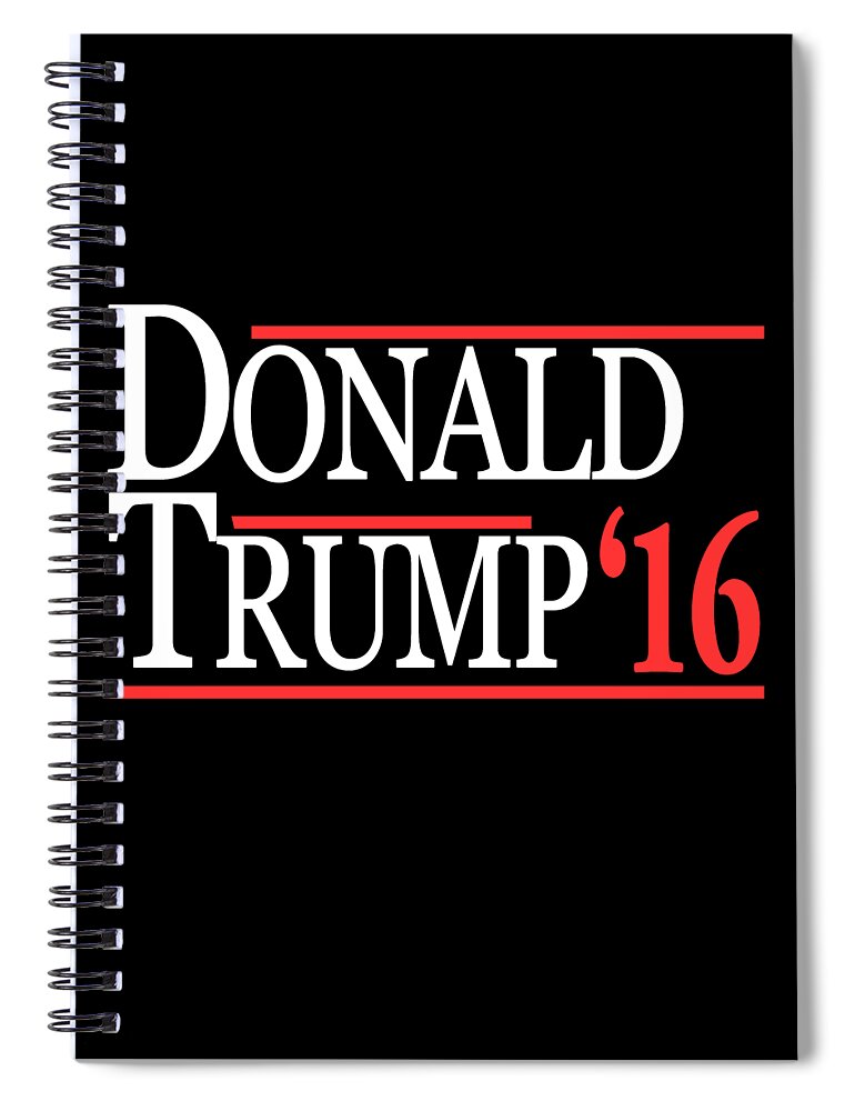 Funny Spiral Notebook featuring the digital art Donald Trump 2016 by Flippin Sweet Gear