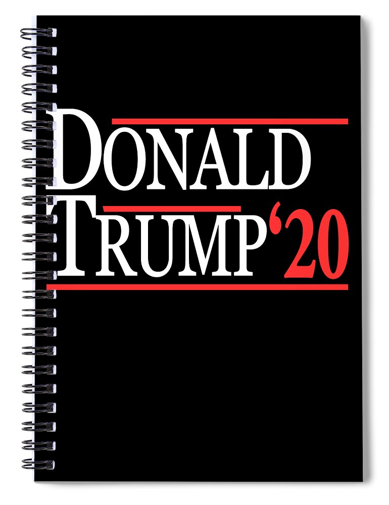 Funny Spiral Notebook featuring the digital art Donald Trump For President 2020 by Flippin Sweet Gear
