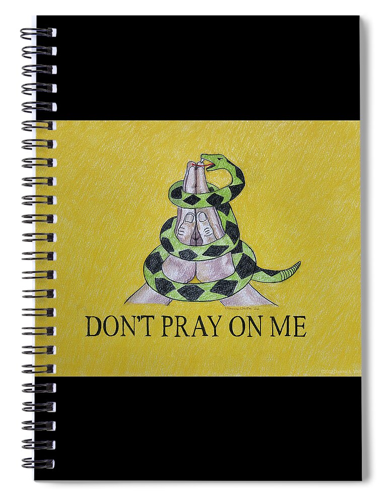 Don't Pray On Me Spiral Notebook featuring the pastel Don't Pray On Me by Dominic White