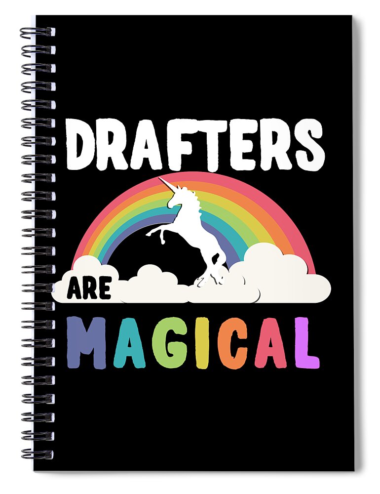 Funny Spiral Notebook featuring the digital art Drafters Are Magical by Flippin Sweet Gear