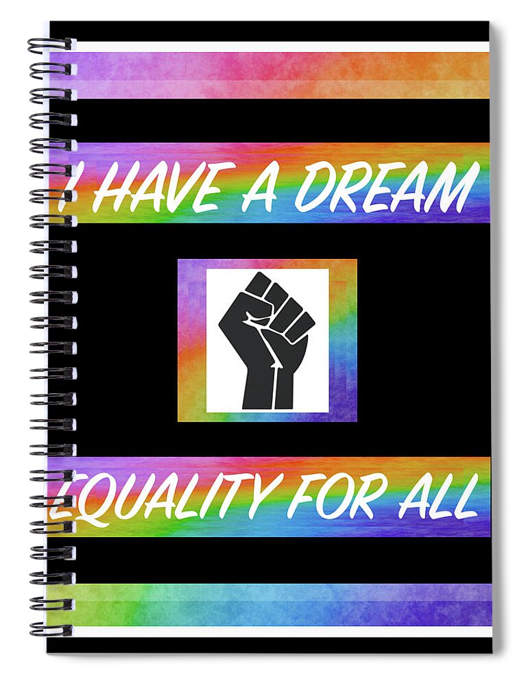 I Have A Dream Spiral Notebook featuring the digital art Dream Of Equality Square - R11W by Artistic Mystic