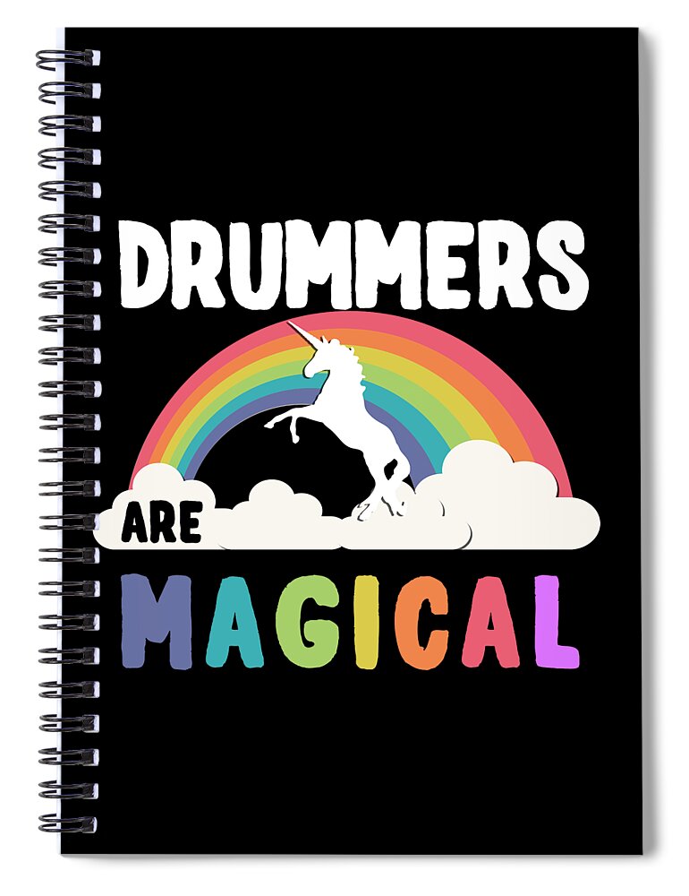 Funny Spiral Notebook featuring the digital art Drummers Are Magical by Flippin Sweet Gear