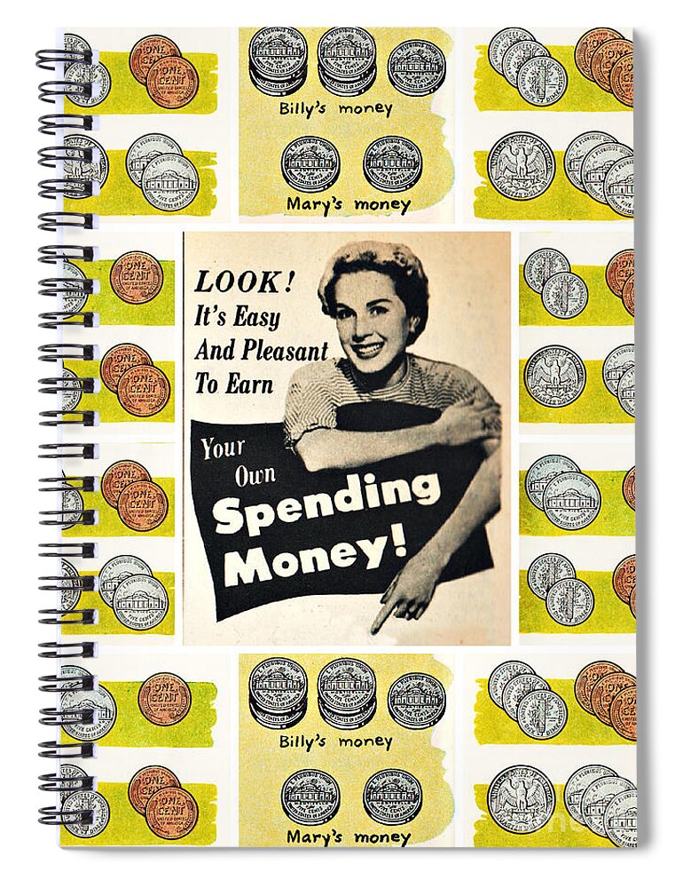 Collage Spiral Notebook featuring the mixed media Earn Your Own Spending Money by Sally Edelstein