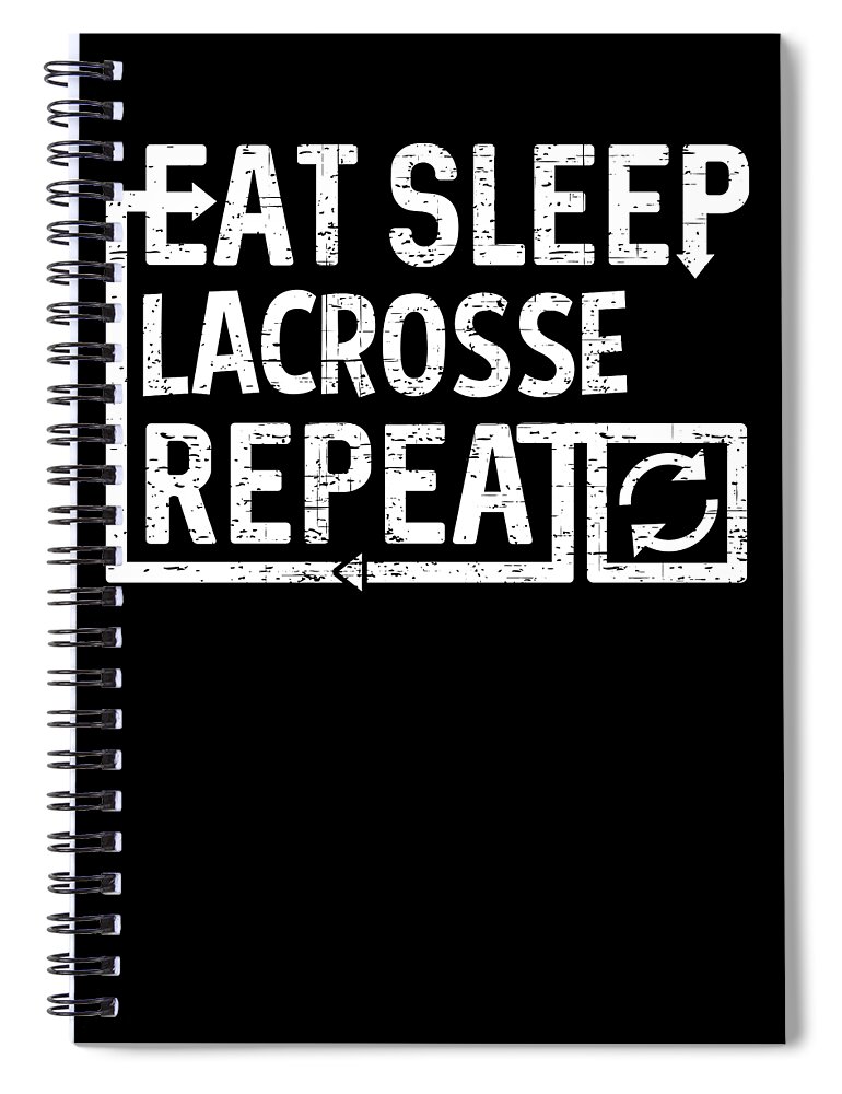 Cool Spiral Notebook featuring the digital art Eat Sleep Lacrosse by Flippin Sweet Gear