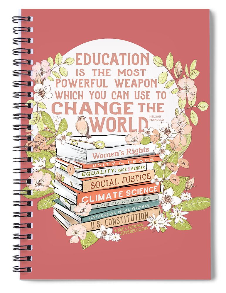 Education Spiral Notebook featuring the digital art Education the Most Powerful Weapon, Floral by Laura Ostrowski