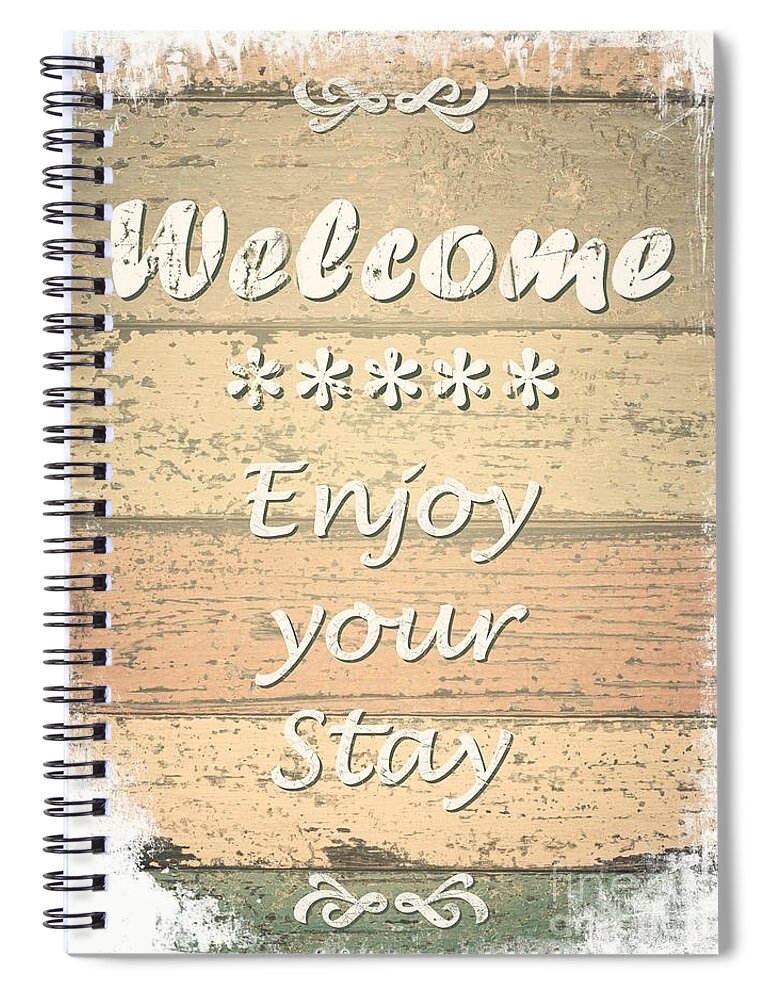 Sign Spiral Notebook featuring the digital art Enjoy your stay - Design 242 by Lucie Dumas