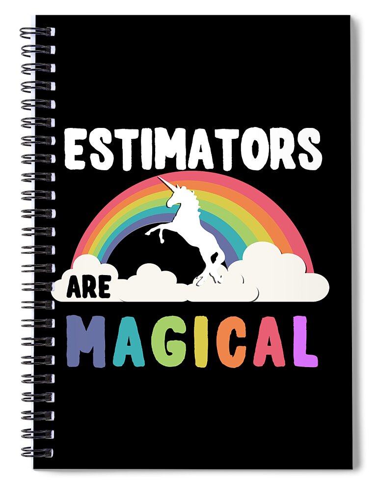 Funny Spiral Notebook featuring the digital art Estimators Are Magical by Flippin Sweet Gear