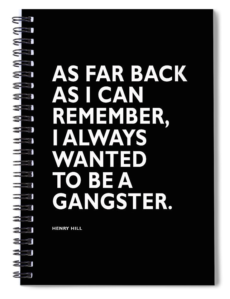 Goodfellas Spiral Notebook featuring the photograph Ever Since I can Remember by Mark Rogan