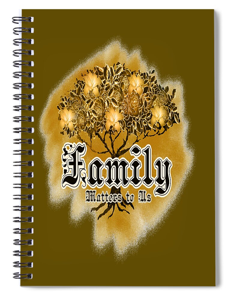Family Spiral Notebook featuring the digital art Family Matters to Us May 18th Holiday by Delynn Addams