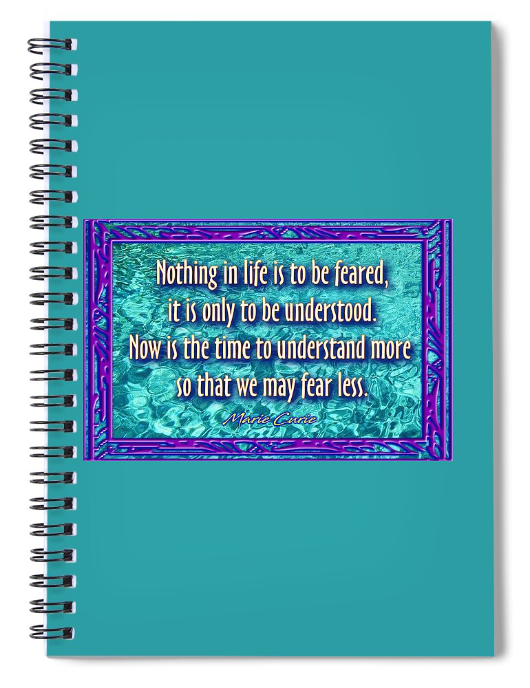 Quotation Spiral Notebook featuring the digital art Fear Less by Alan Ackroyd