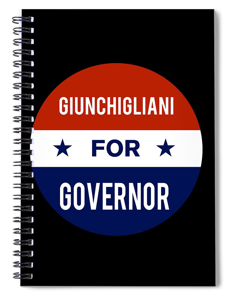 Election Spiral Notebook featuring the digital art Giunchigliani For Governor by Flippin Sweet Gear
