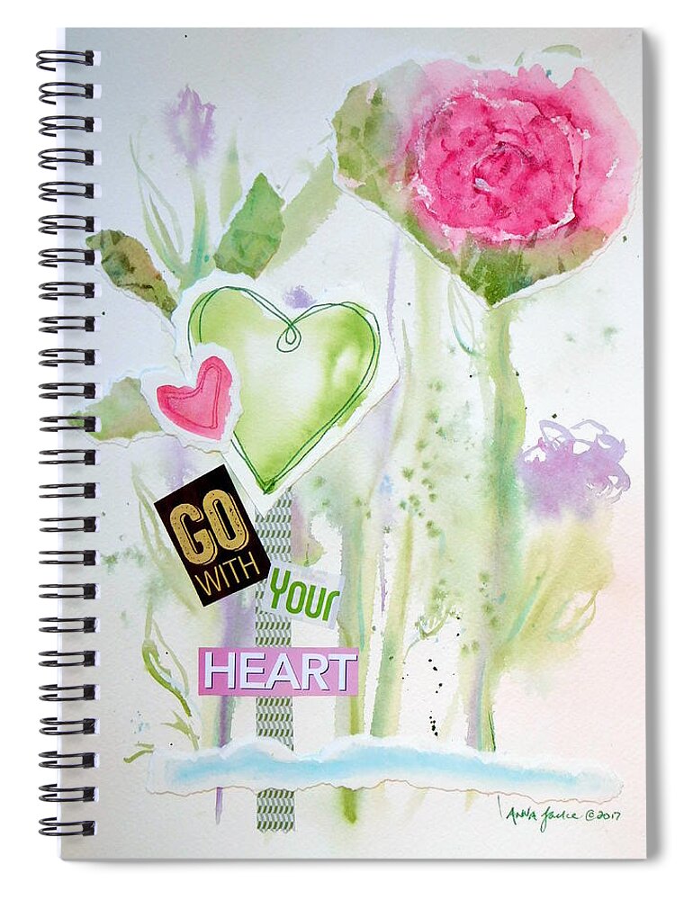 Go With Your Heart Spiral Notebook featuring the mixed media Go With Your Heart by Anna Jacke