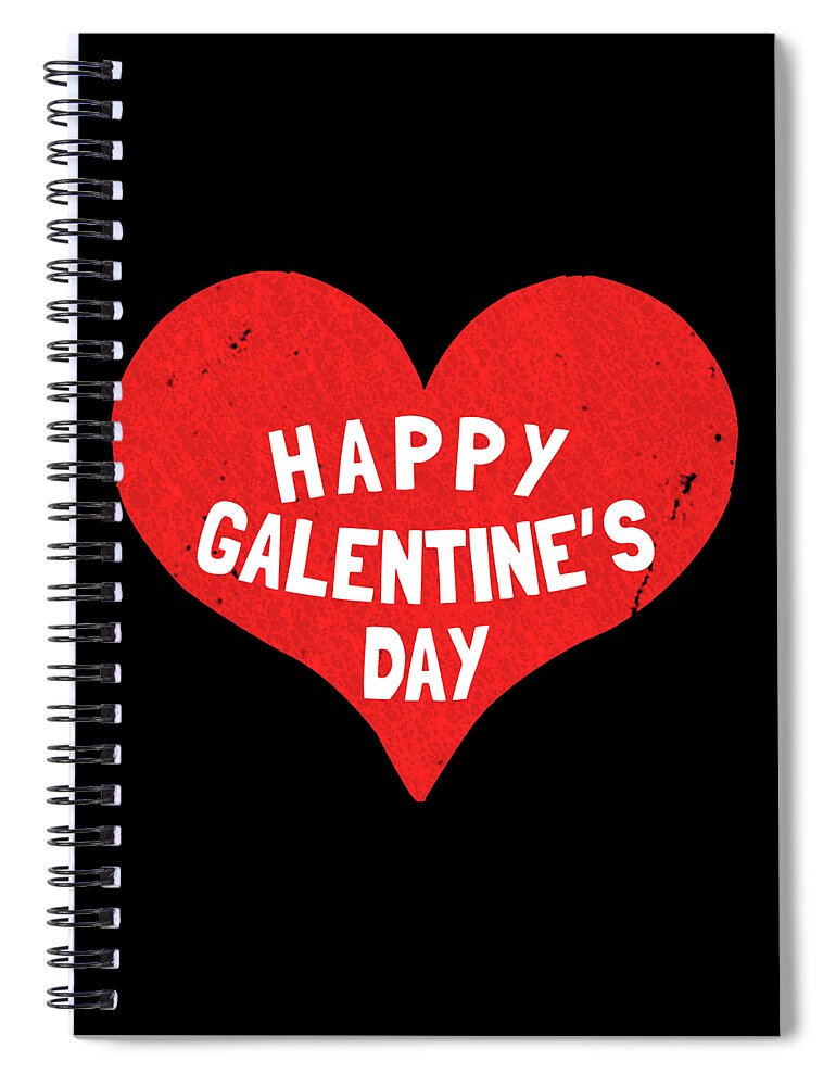 Funny Spiral Notebook featuring the digital art Happy Galentines Day by Flippin Sweet Gear