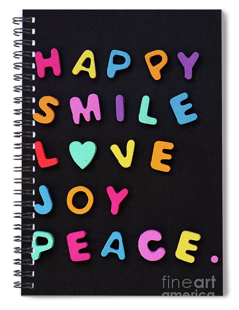 Love Spiral Notebook featuring the photograph Happy Smile Love Joy Peace by Tim Gainey