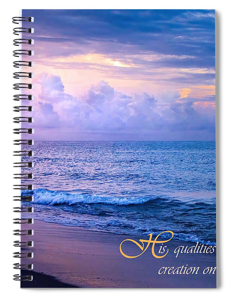 Romans 1:20 Spiral Notebook featuring the photograph His Creation by Rebecca Herranen