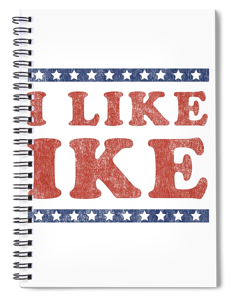 Funny Spiral Notebook featuring the digital art I Like Ike by Flippin Sweet Gear