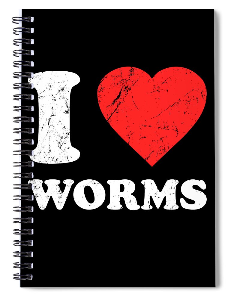 Funny Spiral Notebook featuring the digital art I Love Worms by Flippin Sweet Gear