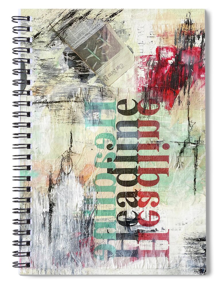 Abstract Mixed Media Spiral Notebook featuring the mixed media I Read the News Today Oh Boy by Jessica Levant
