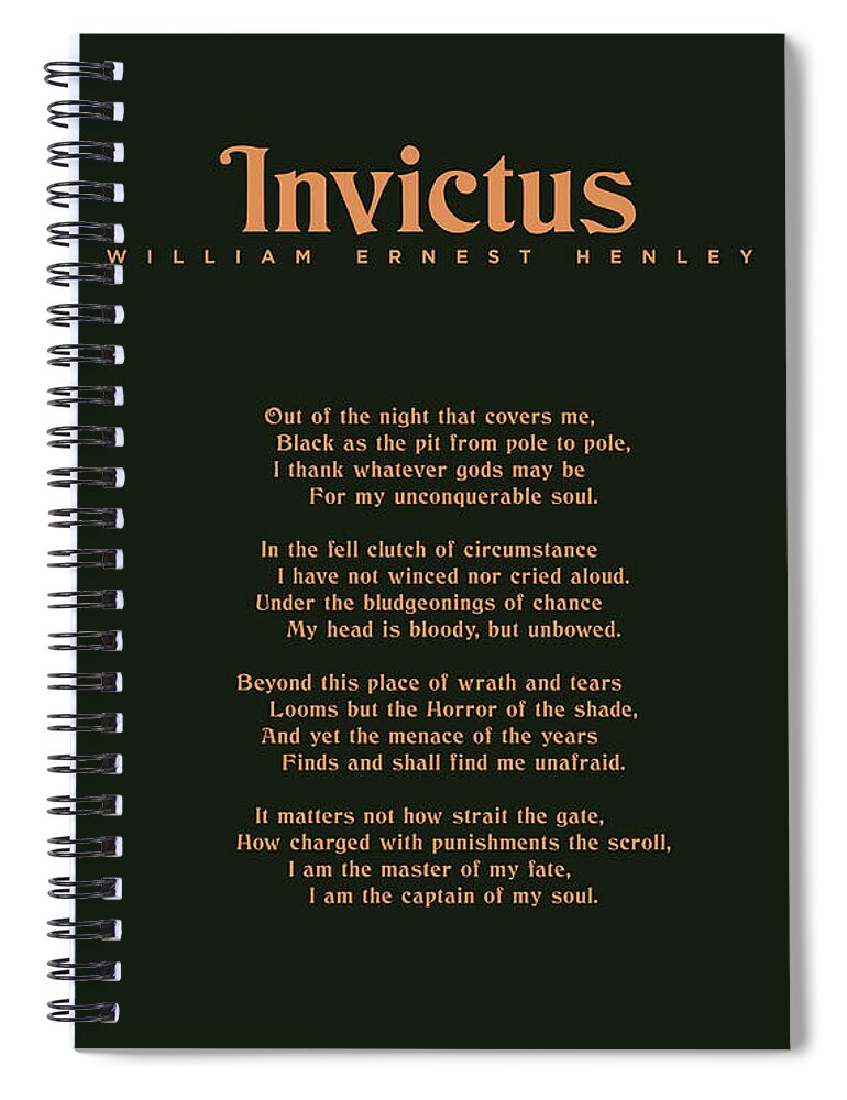 Invictus Spiral Notebook featuring the mixed media Invictus, William Ernest Henley - Typography Print 02 by Studio Grafiikka