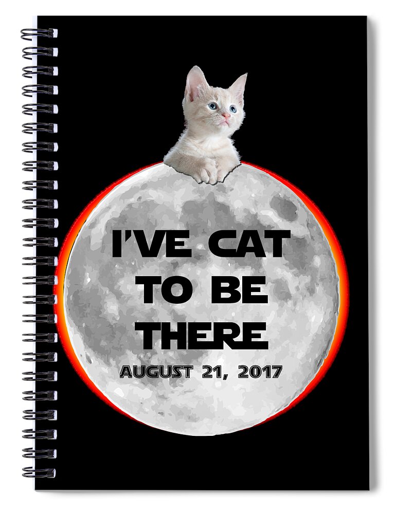 Funny Spiral Notebook featuring the digital art Ive Cat To Be There Solar Eclipse by Flippin Sweet Gear