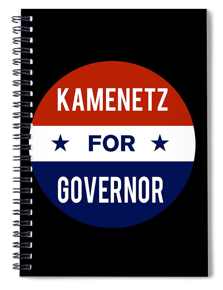 Election Spiral Notebook featuring the digital art Kamenetz For Governor by Flippin Sweet Gear