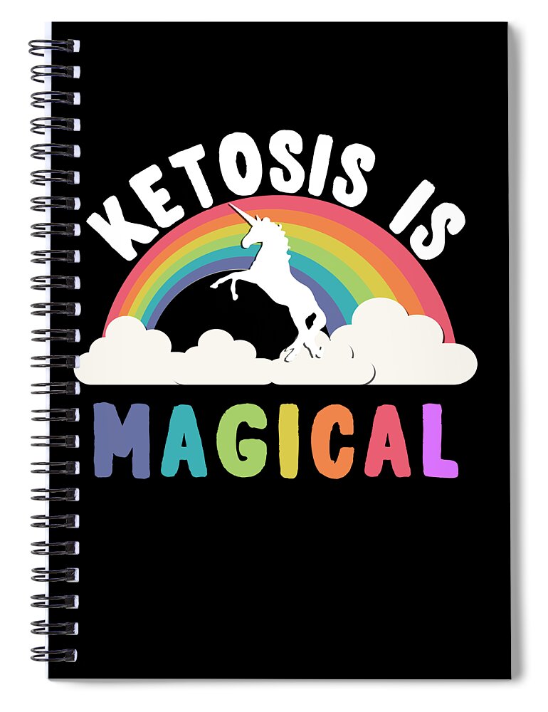 Funny Spiral Notebook featuring the digital art Ketosis Is Magical by Flippin Sweet Gear