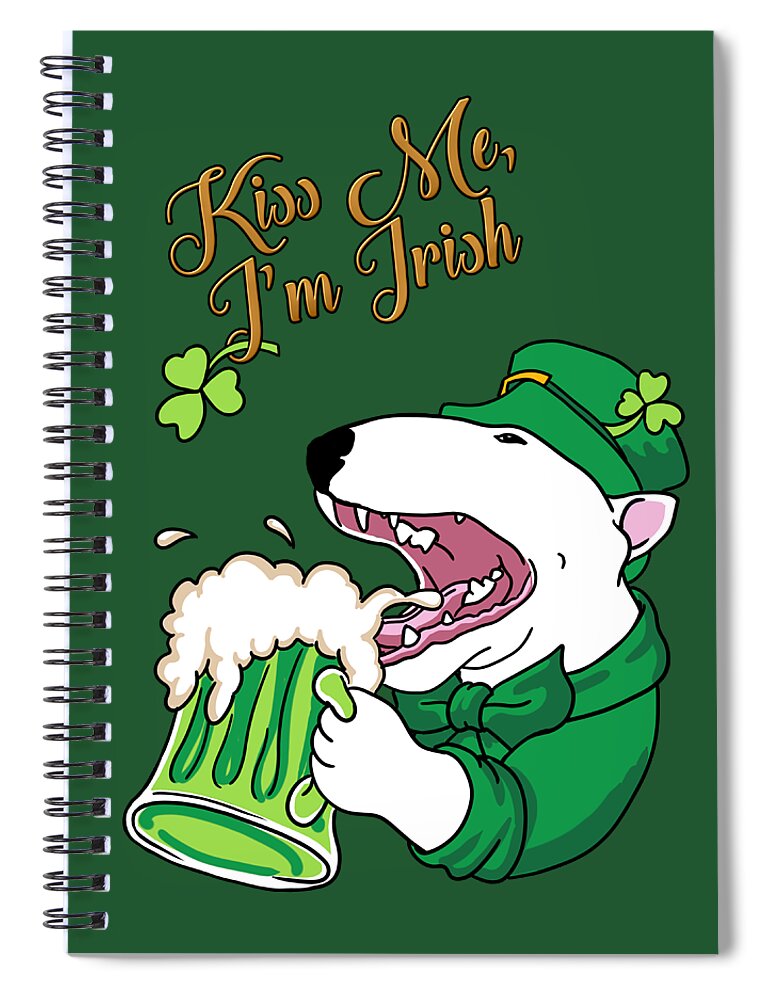 St Patricks Day Spiral Notebook featuring the drawing Kiss Me I am Irish Bull Terrier by Jindra Noewi