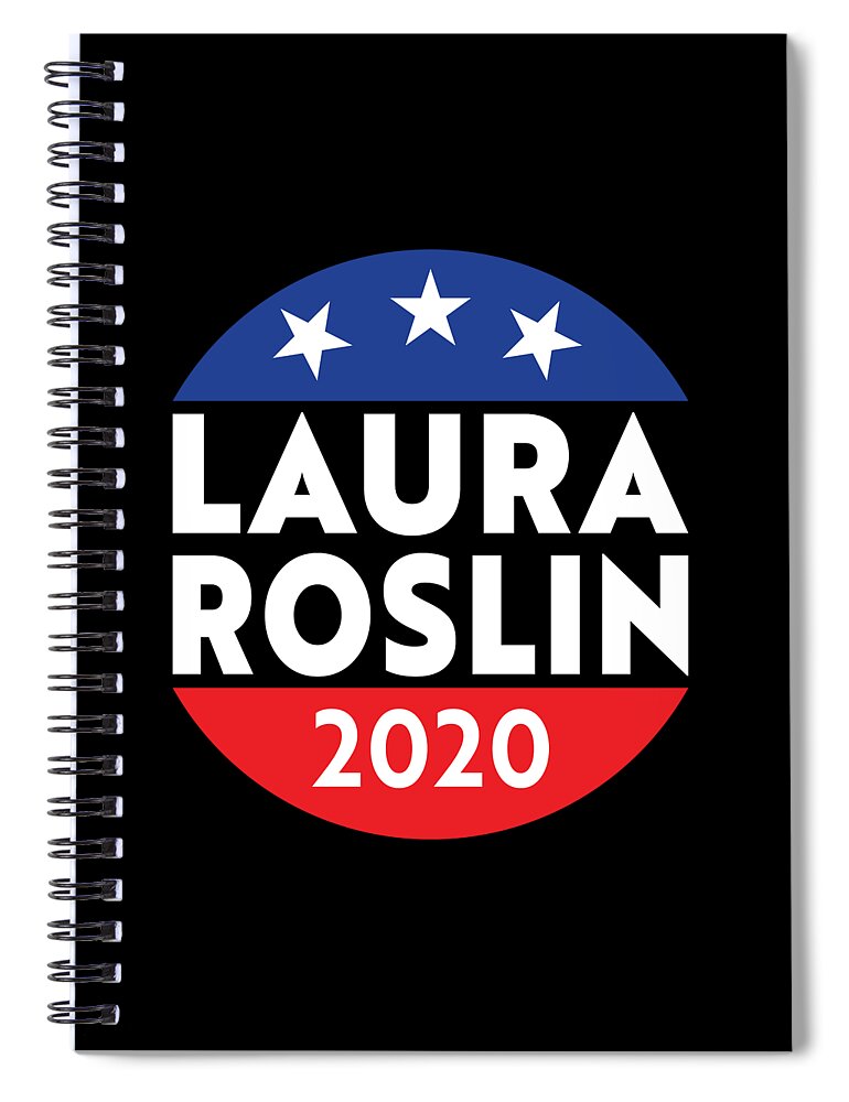 Politics Spiral Notebook featuring the digital art Laura Roslin 2020 by Sarcastic P