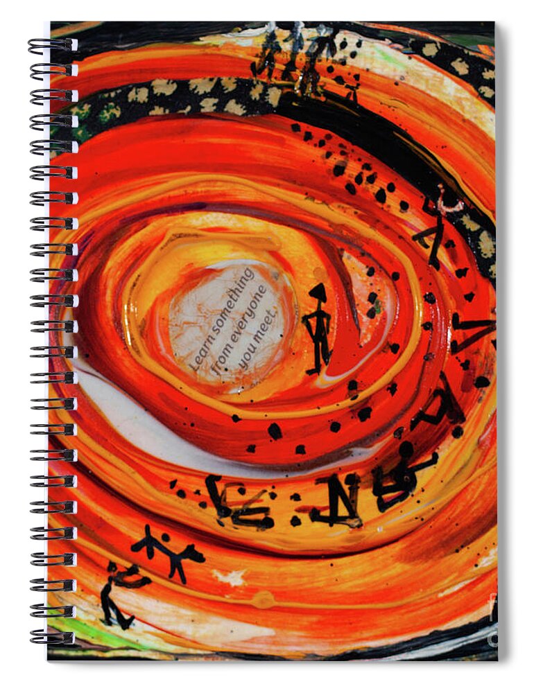 Learn Something From Everyone You Meet Spiral Notebook featuring the mixed media Learn something from everyone you meet by Cherie Salerno