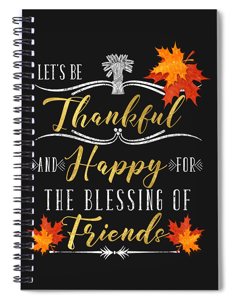 Thanksgiving Spiral Notebook featuring the digital art Let's Be Thankful by Doreen Erhardt