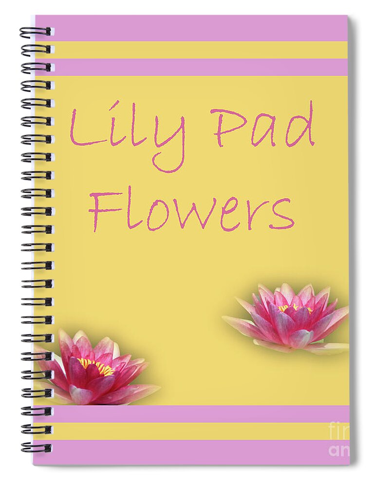 Lily Spiral Notebook featuring the photograph Lily Pad Flowers by Carol Eliassen