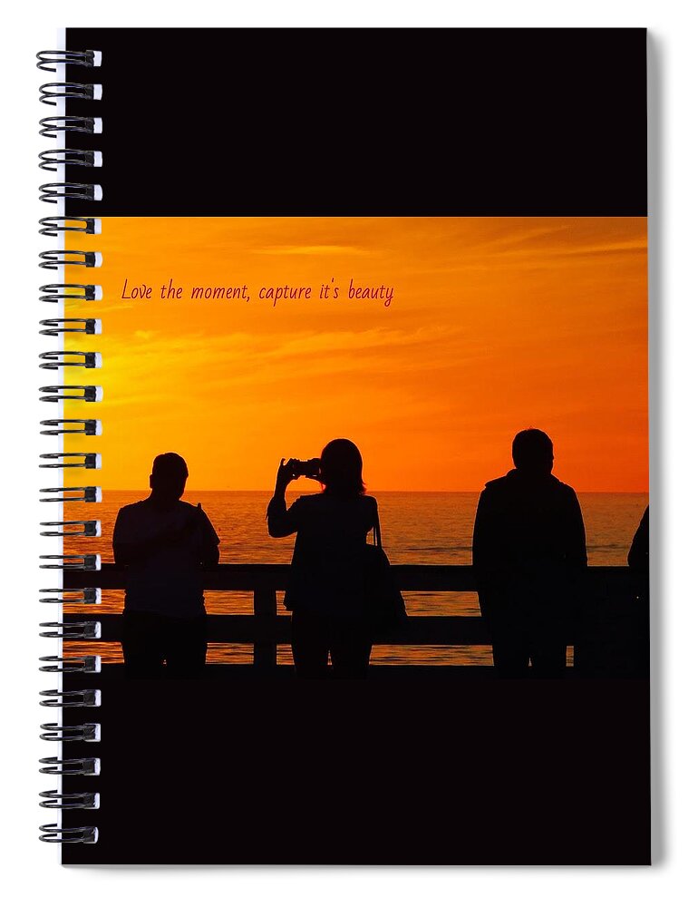 Silhouettes People Camera Sunset Railing Writing Orange Yellow Black Water Ocean Pier Ocean Water Spiral Notebook featuring the digital art Love the moment, capture the beauty by Kathleen Boyles