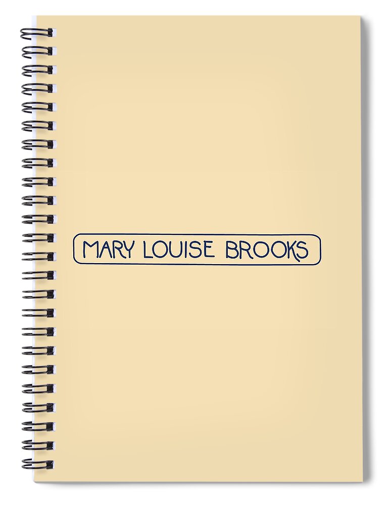Louise Brooks Spiral Notebook featuring the digital art Mary Louise Brooks by Louise Brooks