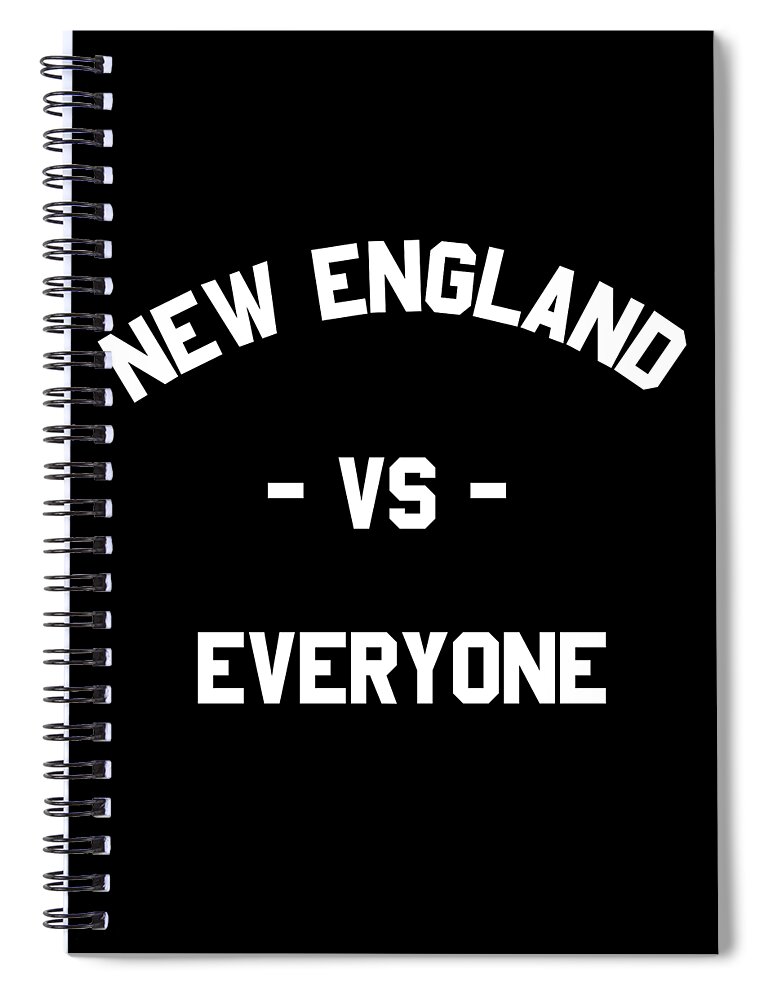 Funny Spiral Notebook featuring the digital art New England Vs Everyone by Flippin Sweet Gear