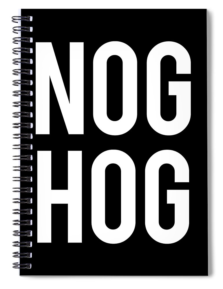 Christmas 2023 Spiral Notebook featuring the digital art Nog Hog Funny Eggnog by Flippin Sweet Gear