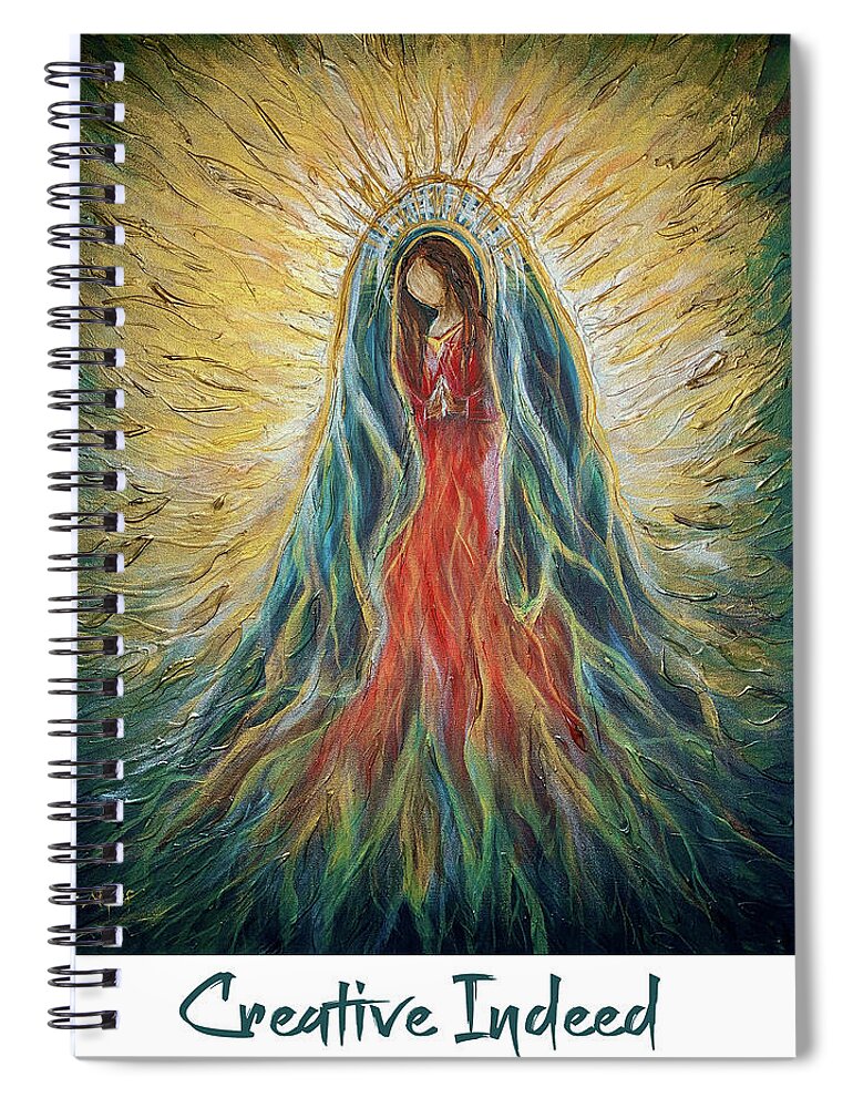  Spiral Notebook featuring the painting Our Lady of Guadalupe Creative Indeed by Michelle Pier