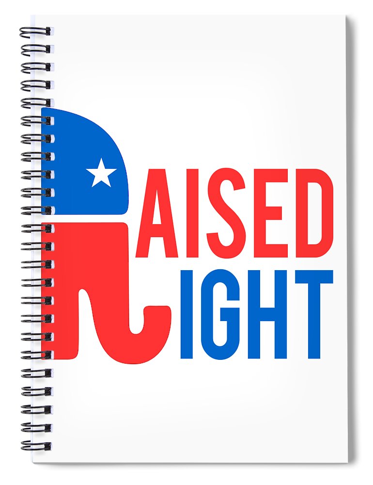 Cool Spiral Notebook featuring the digital art Raised Right Conservative Republican by Flippin Sweet Gear