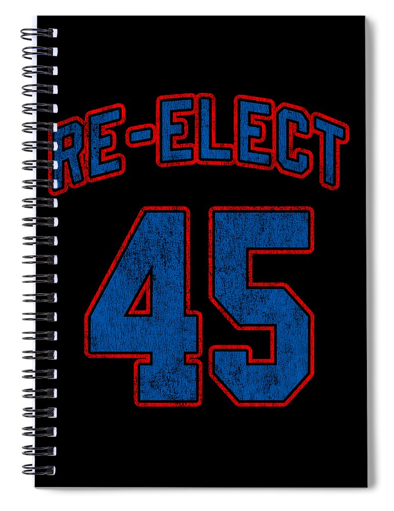 Retro Spiral Notebook featuring the digital art Re Elect 45 Trump 2020 by Flippin Sweet Gear