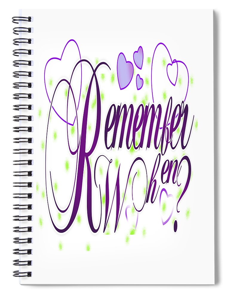 Remember When Spiral Notebook featuring the digital art Remember When It's Date Night Again by Delynn Addams