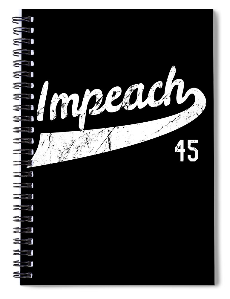 Funny Spiral Notebook featuring the digital art Retro Impeach Trump 45 Jersey Anti-Trump by Flippin Sweet Gear