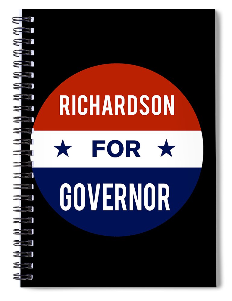 Election Spiral Notebook featuring the digital art Richardson For Governor by Flippin Sweet Gear