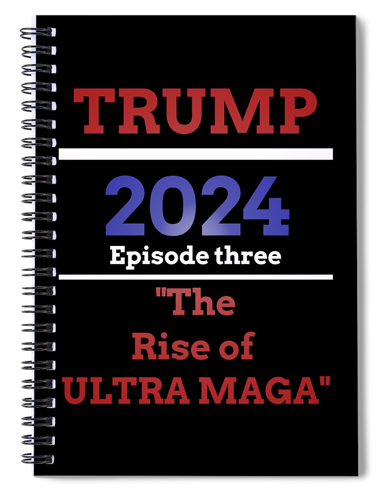 Trump 2024 Spiral Notebook featuring the digital art Riser of MAGA of Ult by James Smullins