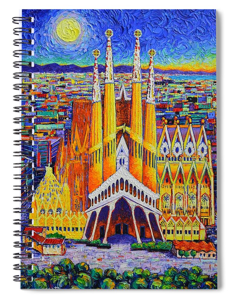 Barcelona Spiral Notebook featuring the painting SAGRADA FAMILIA BARCELONA AERIAL VIEW DAWN BY MOON impasto knife oil painting by Ana Maria Edulescu by Ana Maria Edulescu