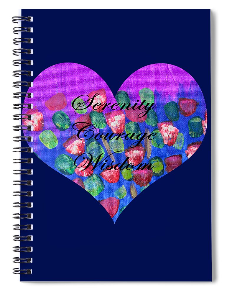 Serenity Spiral Notebook featuring the painting Serenity Courage Wisdom Heart 311 by Corinne Carroll