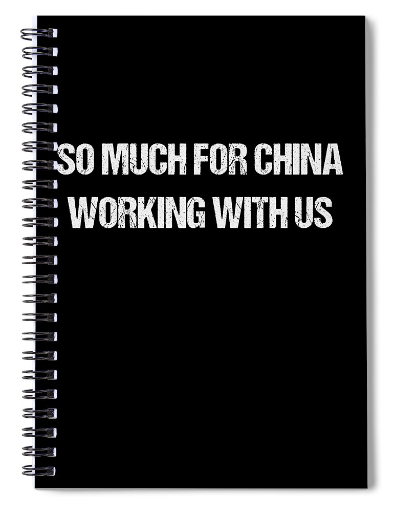 Funny Spiral Notebook featuring the digital art So Much For China Working With Us by Flippin Sweet Gear