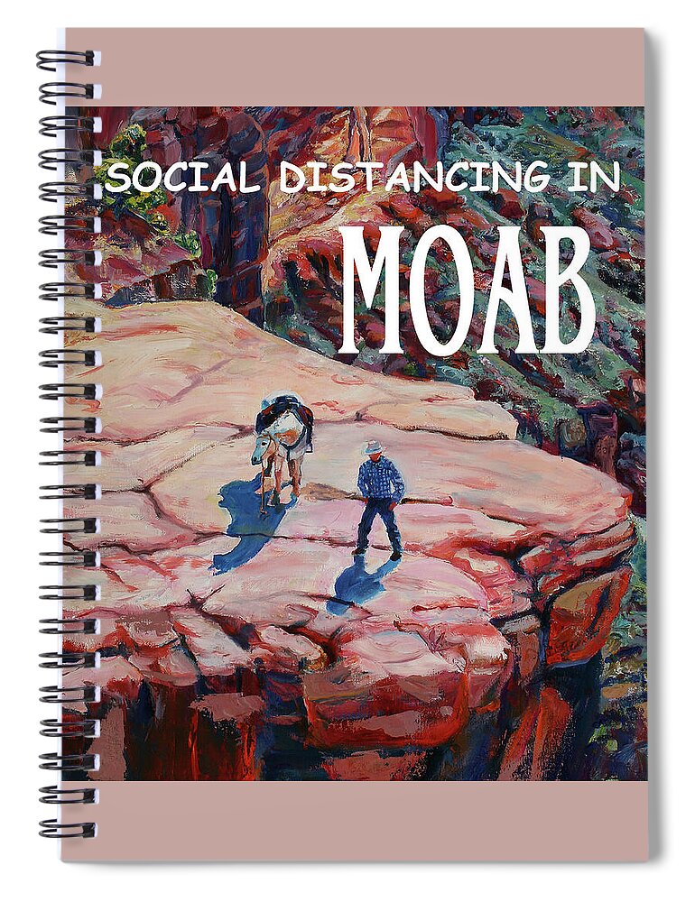Facemask Spiral Notebook featuring the painting Social Distancing in MOAB by Page Holland