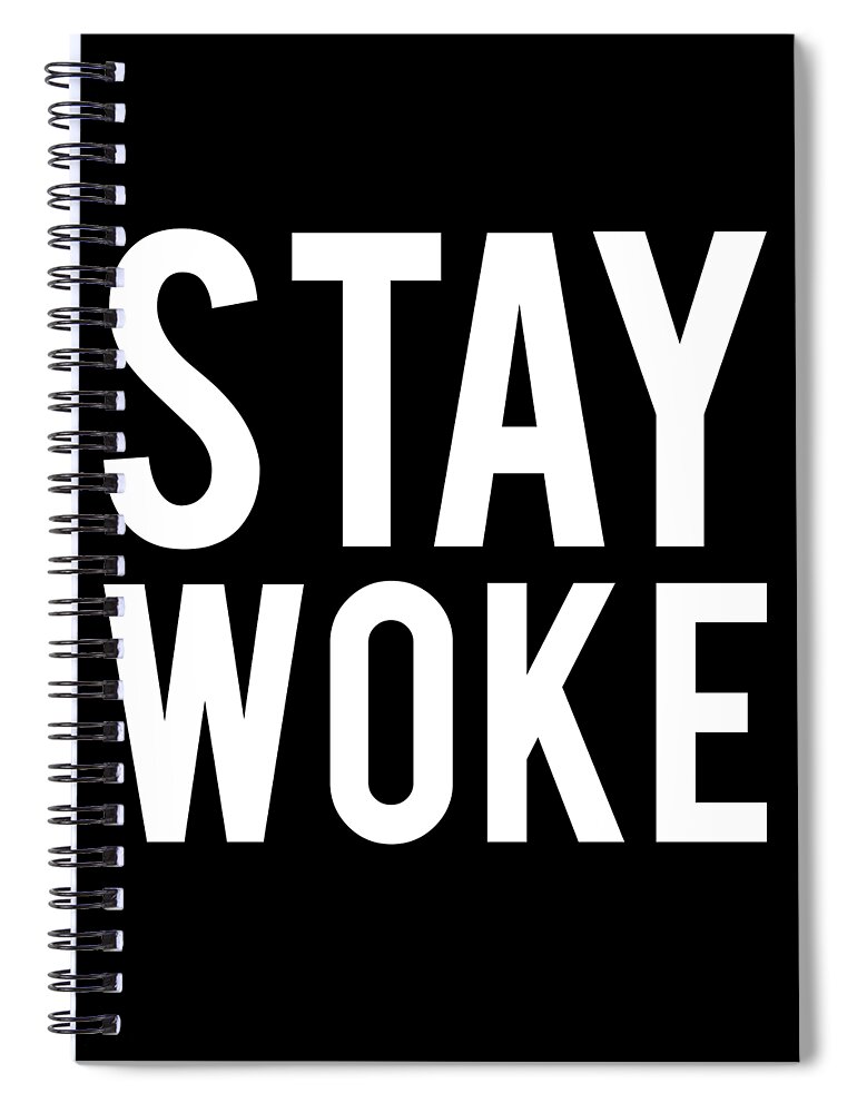 Funny Spiral Notebook featuring the digital art Stay Woke Anti-Trump by Flippin Sweet Gear