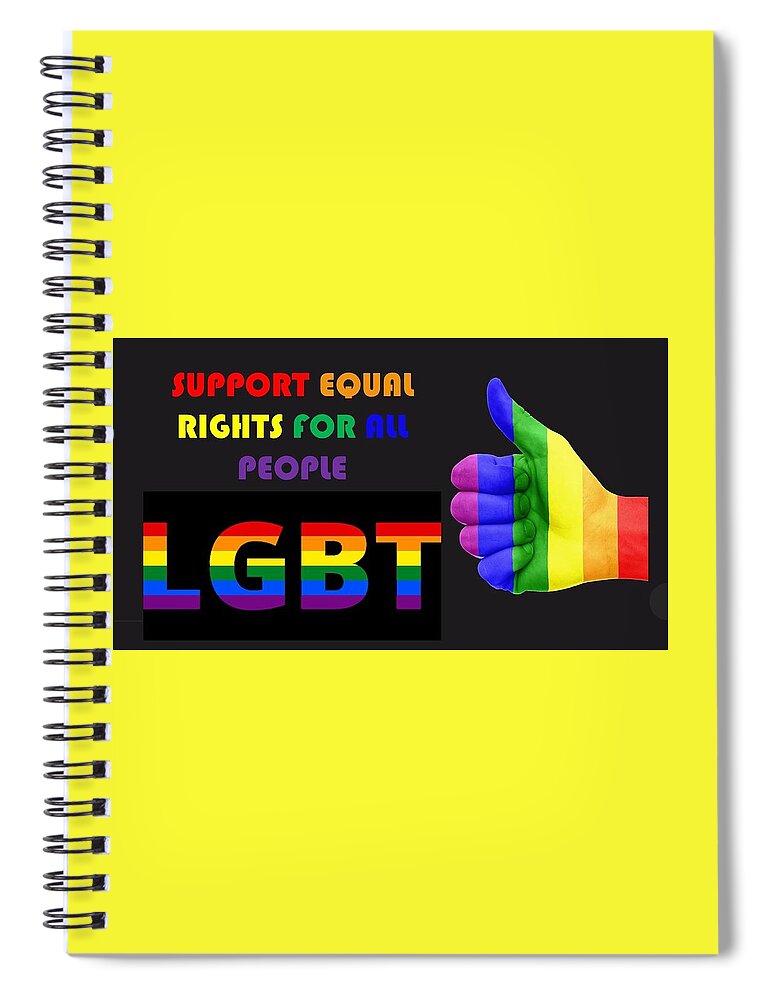 Gay Spiral Notebook featuring the mixed media Support Equal Rights For All People by Nancy Ayanna Wyatt