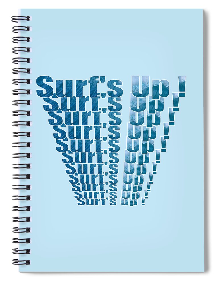 Surfs Up Spiral Notebook featuring the digital art Surfs Up On Repeat Text Design by Barefoot Bodeez Art