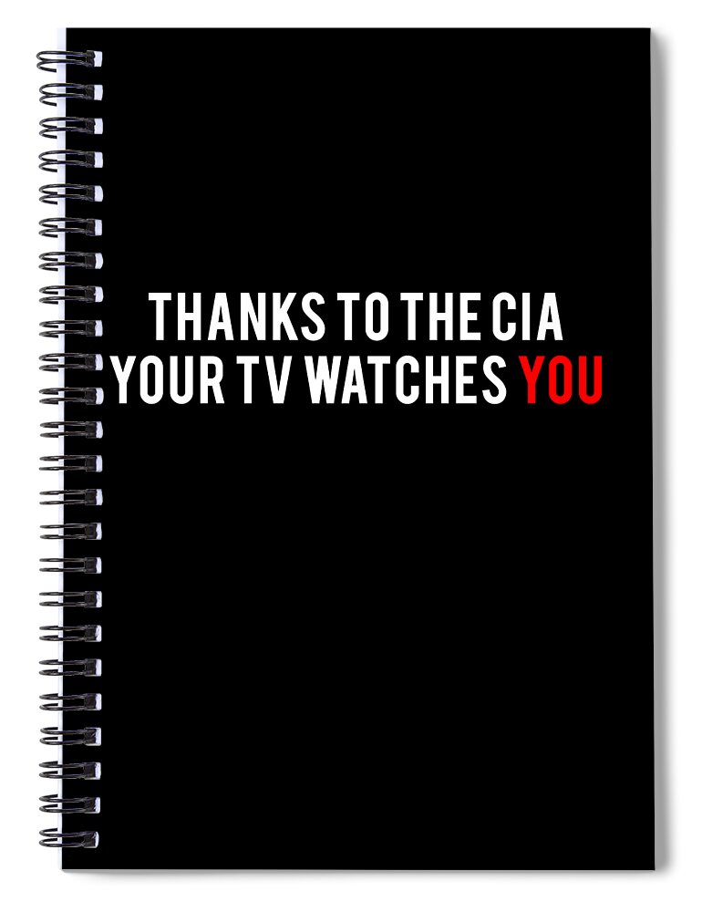 Funny Spiral Notebook featuring the digital art Thanks To The Cia Your TV Watches You by Flippin Sweet Gear